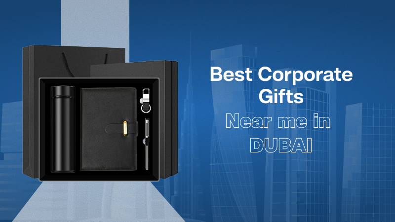 Your Ultimate Guide to Finding Quality Corporate Gifts in Dubai