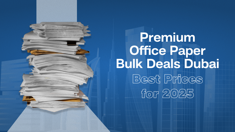 Office Paper Bulk Deals: Dubai’s Best-Kept Secret for 2025